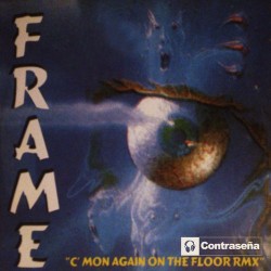 Frame - C'Mon Again On The Floor (Rmx) (12")