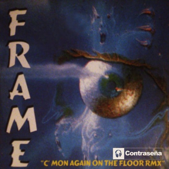 Frame ‎"C'Mon Again On The Floor (Rmx)" (12")