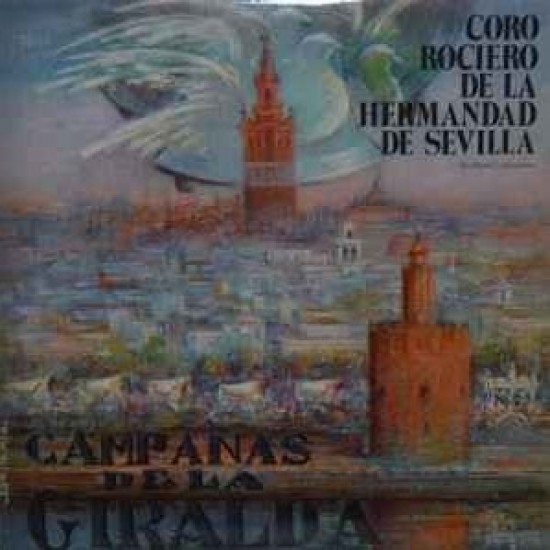 Coro Rociero De La Hermandad Del Rocío De Sevilla "Campanas De La Giralda" (LP)