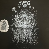 Yo Speed - Free Ur Mind (12" - Limited Edition) Yo Speed - Free Ur Mind (12" - Limited Edition)