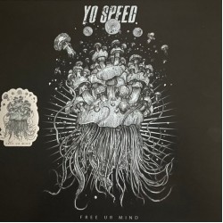 Yo Speed - Free Ur Mind (12" - Limited Edition) Yo Speed - Free Ur Mind (12" - Limited Edition)