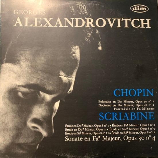 Georges Alexandrovitch / Chopin, Alexander Scriabine "Fantaisie En Fa Mineur / Sonate En Fa# Majeur, Opus 30 Nº 4" (LP)