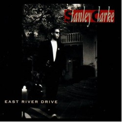 Stanley Clarke - East River Drive (CD)