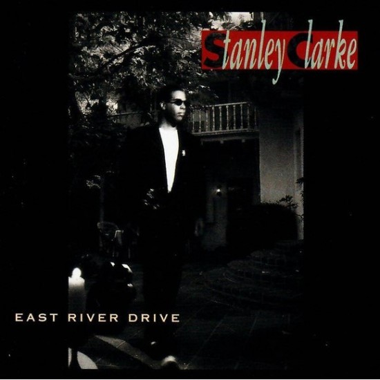 Stanley Clarke ‎"East River Drive" (CD)