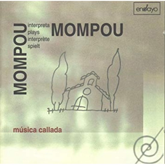 Mompou ''Mompou Interpreta / Plays / Interprète / Spielt Mompou - Música Callada'' (CD) 