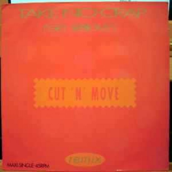 Cut 'N' Move ‎"Take No Crap ("Get Serious") (Remix)" (12")