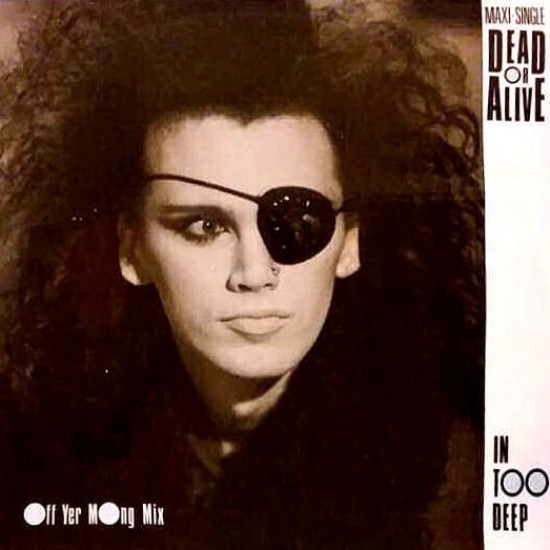 Dead Or Alive ‎"In Too Deep (Off Yer Mong Mix)" (12")
