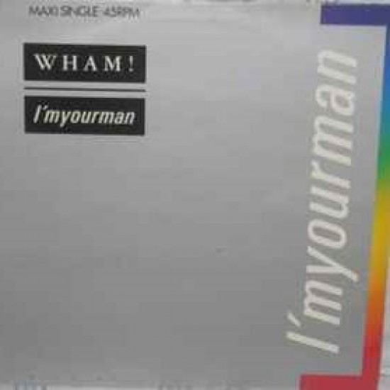Wham! ‎"I'm Your Man" (12")