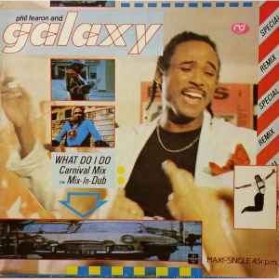 Phil Fearon & Galaxy "What Do I Do? (Special Remix)" (12")