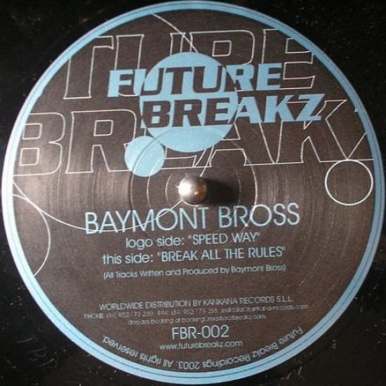 Baymont Bross ‎"Speed Way / Break All The Rules" (12")