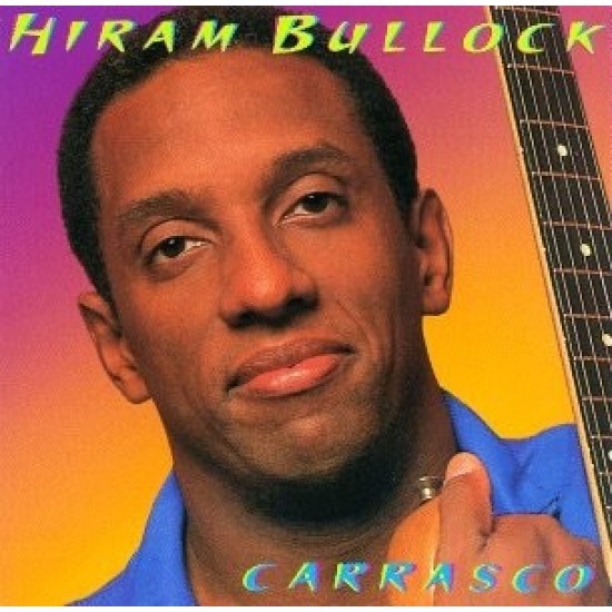 Hiram Bullock ‎"Carrasco" (CD)
