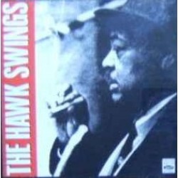 Coleman Hawkins - The Hawk Swings - Vol. 1 (CD)