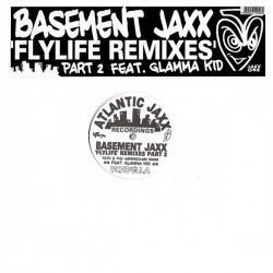 Basement Jaxx feat. Glamma Kid - Fly Life Remixes (Part 2)" (12") Basement Jaxx feat. Glamma Kid - Fly Life Remixes (Part 2)" (12")