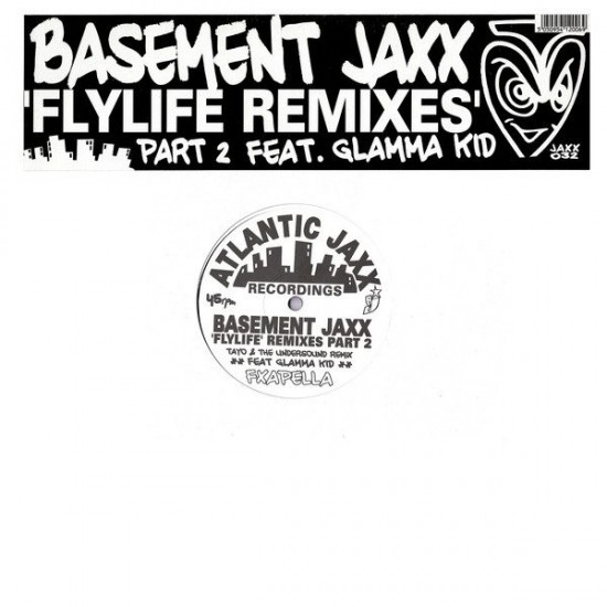 Basement Jaxx feat. Glamma Kid ‎"Fly Life Remixes (Part 2)" (12")