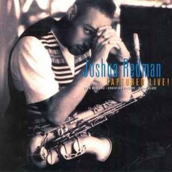 Joshua Redman ‎"Captured Live!" (CD)