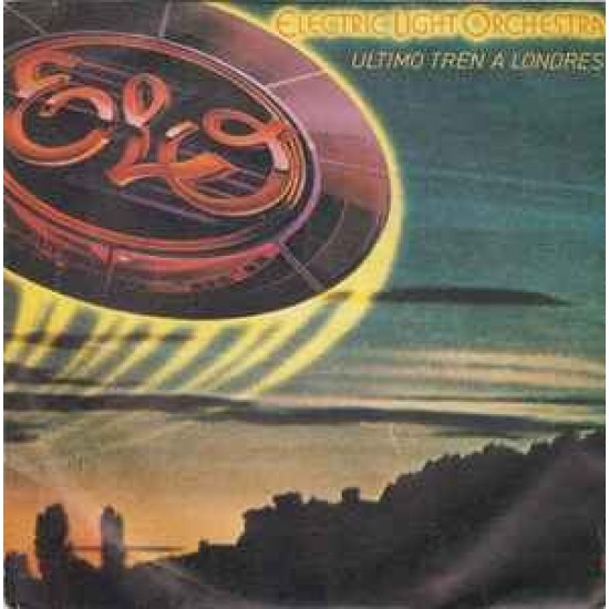 Electric Light Orchestra ‎"Ultimo Tren A Londres" (7")