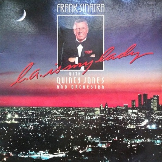 Frank Sinatra With Quincy Jones And Orchestra "L.A. Is My Lady" (LP)