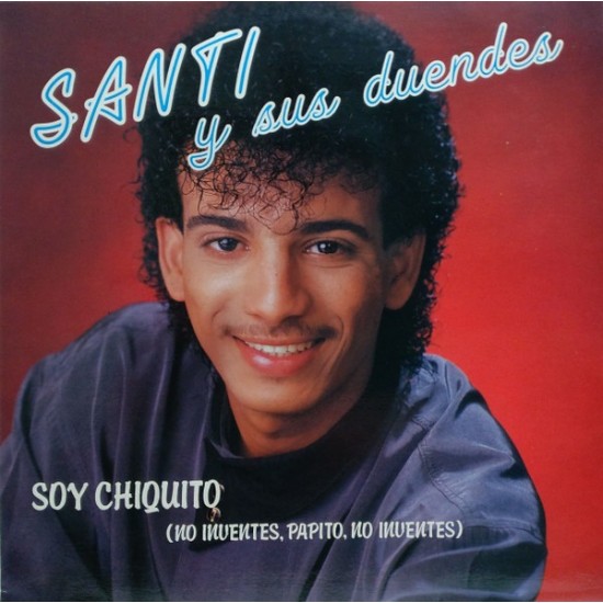 Santi Y Sus Duendes "Soy Chiquito (No Inventes, Papito, No Inventes)" (LP)