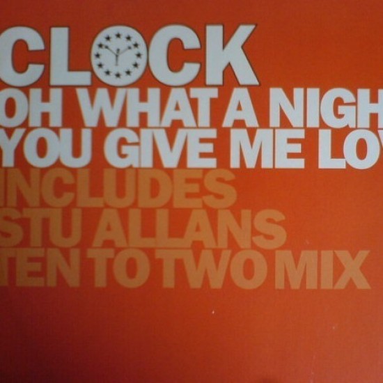 Clock ‎"Oh What A Night / You Give Me Love" (12")