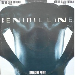 Central Line - You've Said Enough (12")