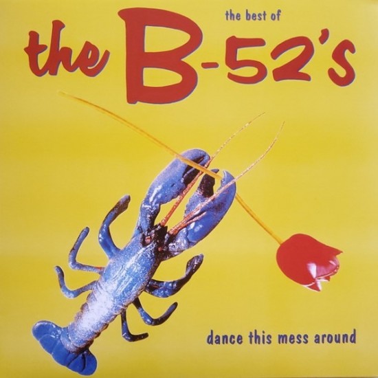 The B-52's ‎"The Best Of The B-52's - Dance This Mess Around" (LP - 180g)