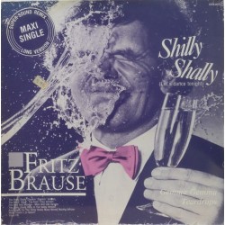 Fritz Brause - Shilly Shally (Let's Dance Tonight) (12'') 