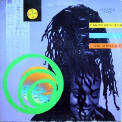 Caron Wheeler - Livin' In The Light (12")