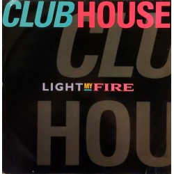 Club House - Light My Fire (12")