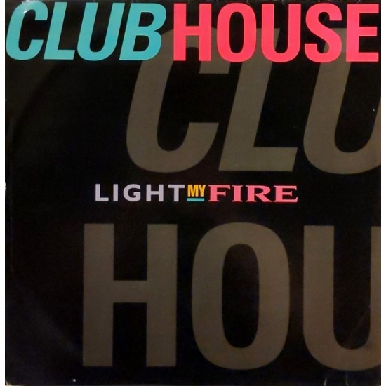 Club House ‎"Light My Fire" (12")