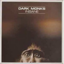 Dark Monks - Insane (12")