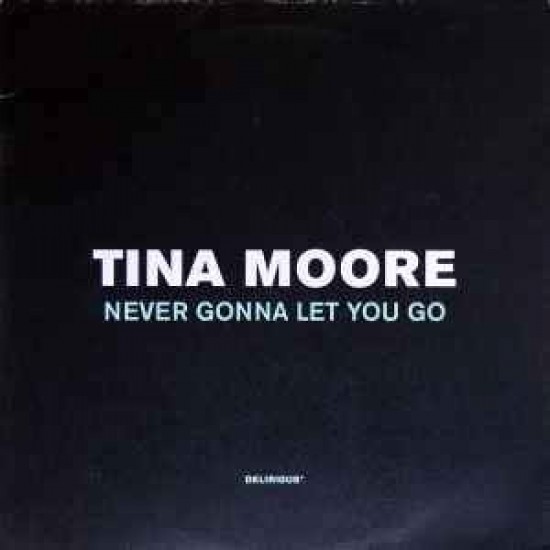 Tina Moore ‎"Never Gonna Let You Go" (12")