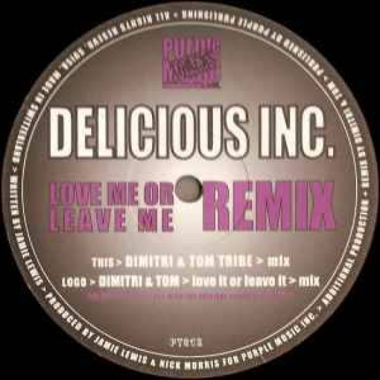 Delicious Inc. ‎"Love Me Or Leave Me (Remix)" (12")
