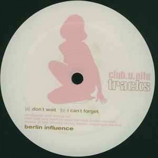 Berlin Influence "Don't Wait / I Can't Forget" (12")