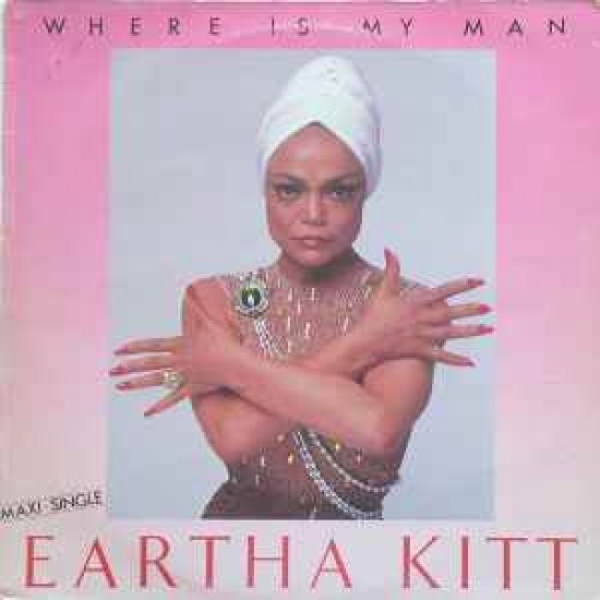 Eartha Kitt ‎"Where Is My Man" (12")