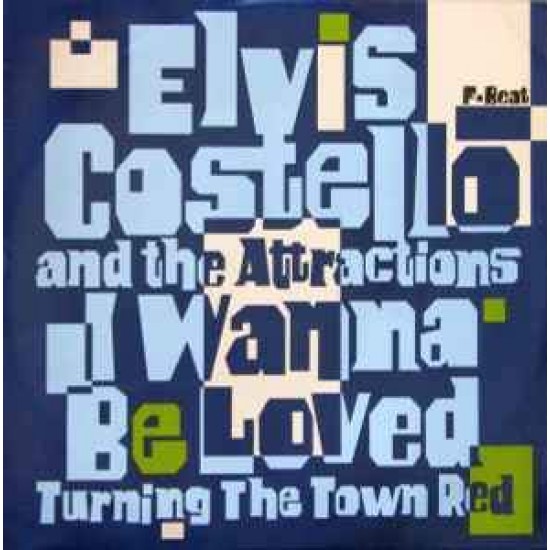 Elvis Costello And The Attractions ‎"I Wanna Be Loved" (12")