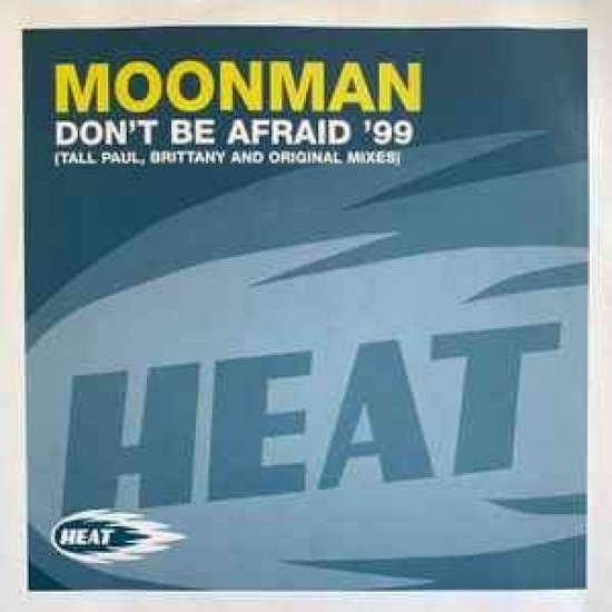 Moonman ‎"Don't Be Afraid '99" (12")