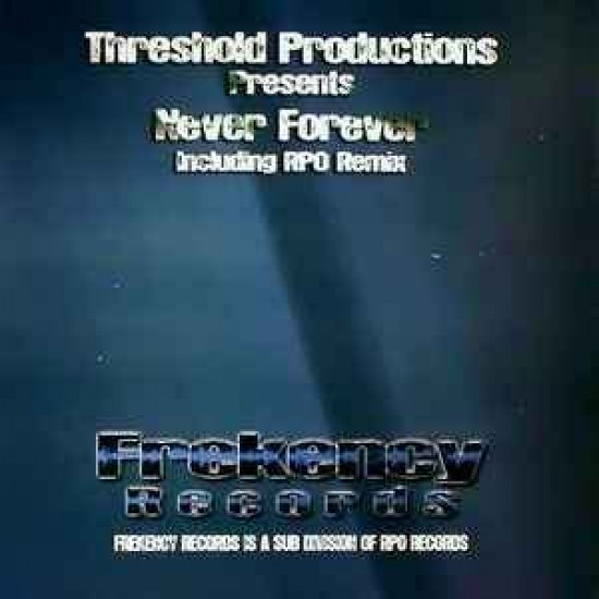 Threshold Productions ‎"Never Forever" (12")