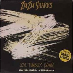 Zu Zu Sharks - Love Tumbles Down (Extended Version) (12")