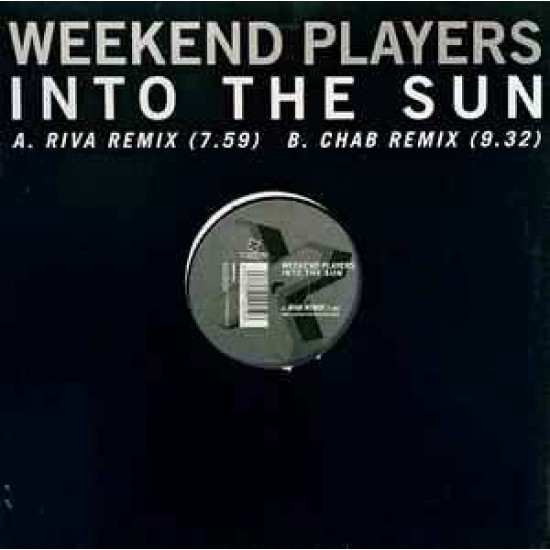 Weekend Players ‎"Into The Sun" (12")