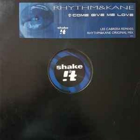Rhythm & Kane ‎"Come Give Me Love" (12")