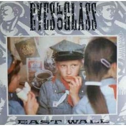 East Wall - Eyes Of Glass (12")