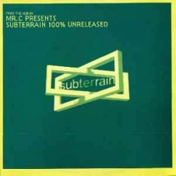 Mr. C - Subterrain 100% Unreleased (Disc 1) (12")