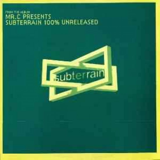 Mr. C "‎Subterrain 100% Unreleased (Disc 1)" (12")