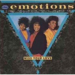 The Emotions - Miss Your Love (12")