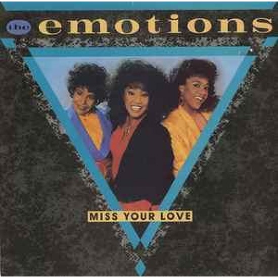 The Emotions ‎"Miss Your Love" (12")