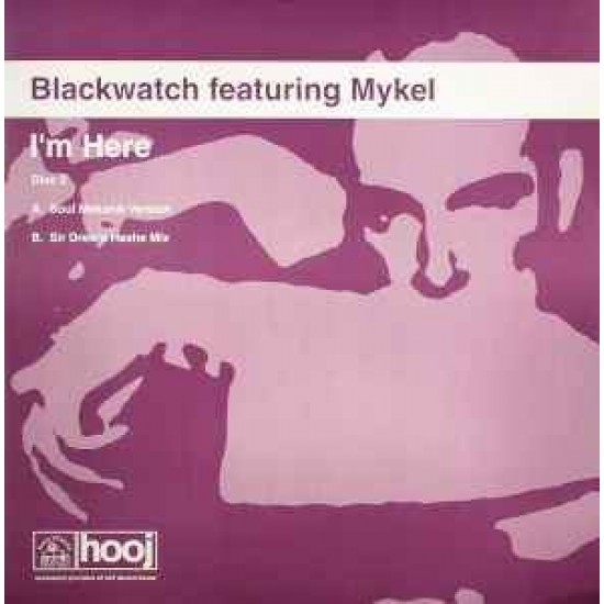 Blackwatch Featuring Mykel ‎"I'm Here" (12")