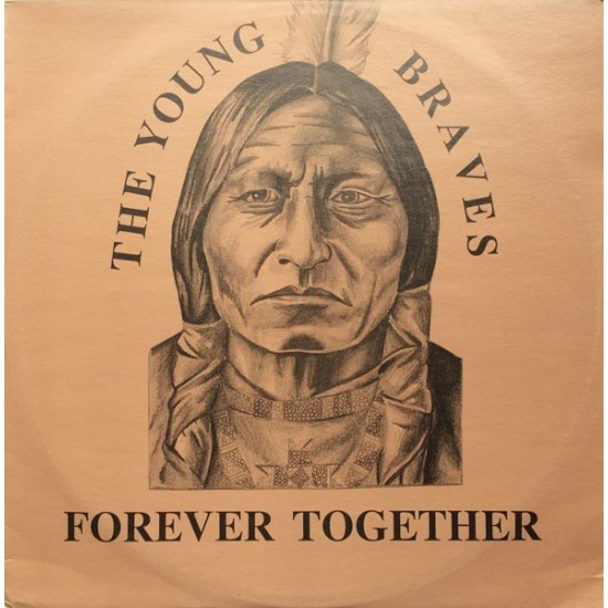 The Young Braves ‎"Forever Together" (12")