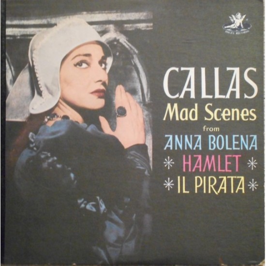 Maria Callas "Mad Scenes From Anna Bolena · Hamlet · Il Pirata" (LP)