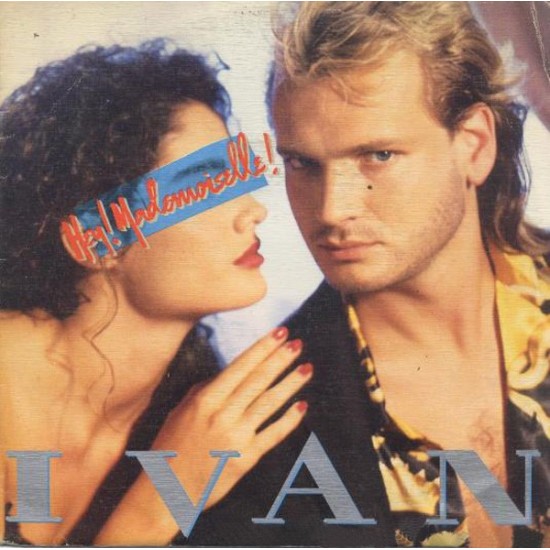 Ivan "Hey! Mademoiselle!" (LP)