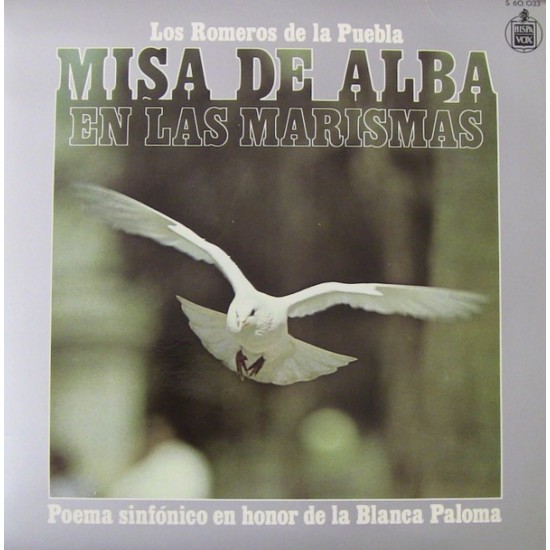 Los Romeros De La Puebla "Misa De Alba En Las Marismas (Poema Sinfónico En Honor De La Blanca Paloma)" (LP)